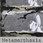 Metamorphosis_08Mar12